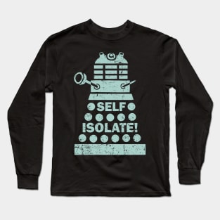 Self Isolate! Long Sleeve T-Shirt